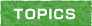 TOPICS